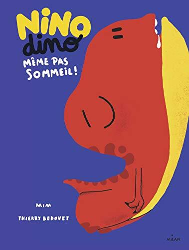 Nino Dino - Même pas sommeil ! (Les albums)