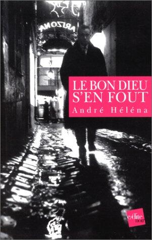 Le Bon Dieu s'en fout
