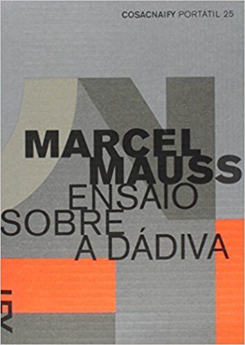 Ensaio sobre a dádiva: forma e razão da troca nas sociedades arcaicas