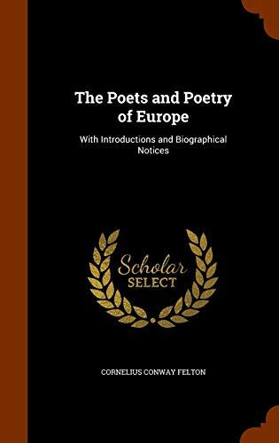 The Poets and Poetry of Europe: With Introductions and Biographical Notices