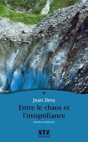 Entre le chaos et l'insignifiance