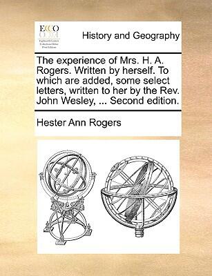 The Experience Of Mrs. H. A. Rogers: Written By Herself