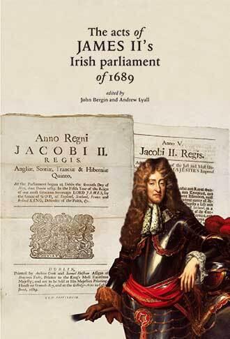 The Acts of James II’s Irish parliament of 1689