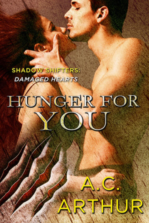 Hunger for You: Shadow Shifters (Damaged Hearts)