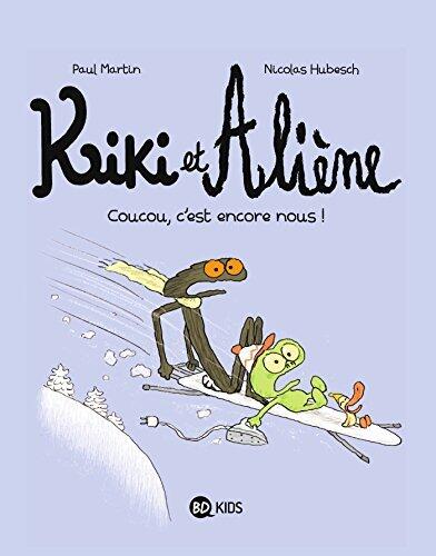 Kiki et Aliène, Tome 02 : Coucou c'est encore nous !