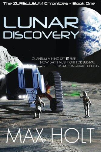 Lunar Discovery: Quantum Mining Set IT Free. Now Earth Must Fight for Survival From Its Insatiable Hunger