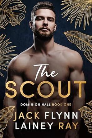 The Scout: A Dark Billionaire Military Romance
