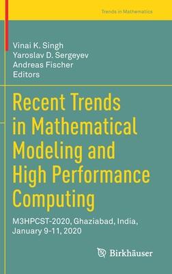 Recent Trends in Mathematical Modeling and High Performance Computing: M3HPCST-2020, Ghaziabad, India, January 9-11, 2020