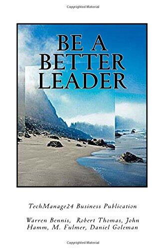 Be a Better Leader: The Essential Skills