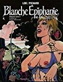 Blanche Épiphanie: Intégrale (Tome 3)