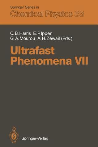 Ultrafast Phenomena VII: Proceedings of the 7th International Conference, Monterey, CA, May 14-17, 1990