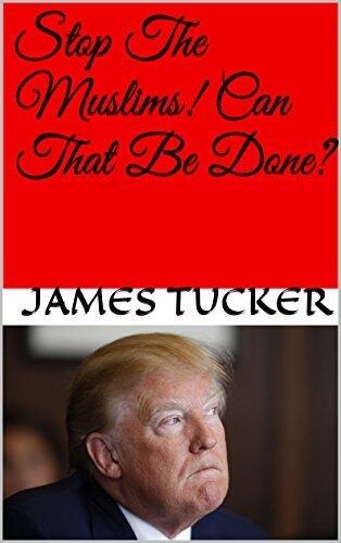 Stop The Muslims! Can That Be Done?