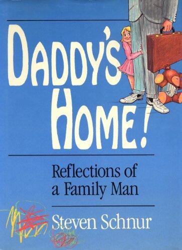 Daddy's Home!: Reflections of a Family Man