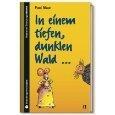 In einem tiefen, dunklen Wald...