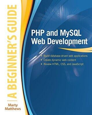 PHP and MySQL Web Development: A Beginner's Guide