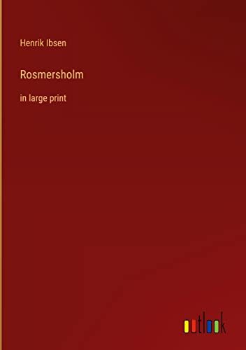 Rosmersholm: in large print