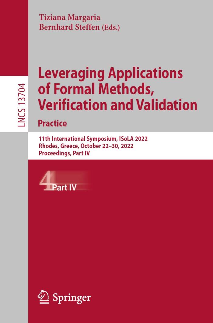 Leveraging Applications of Formal Methods, Verification and Validation: 11th International Symposium, ISoLA 2022, Rhodes, Greece, October ...(Part IV)