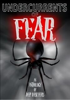 Undercurrents of Fear