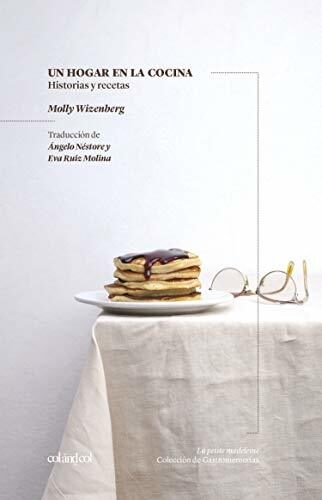 Un hogar en la cocina. Historias y recetas