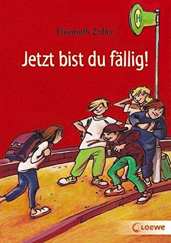Jetzt bist du fällig! Geschichten gegen Gewalt