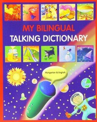 My Bilingual Talking Dictionary in Hungarian and English