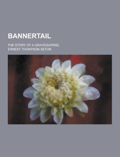 Bannertail; The Story of a Graysquirrel
