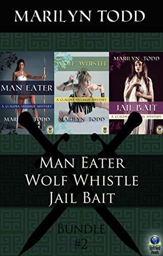The Claudia Seferius Mysteries, Bundle #2: Man Eater; Wolf Whistle; and Jail Bait