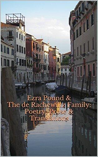 Ezra Pound & The de Rachewiltz Family: Poetry, Prose & Translations