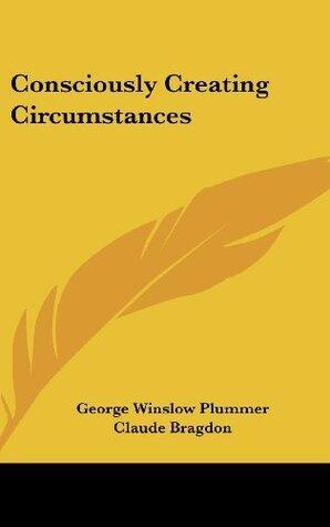 Consciously Creating Circumstances