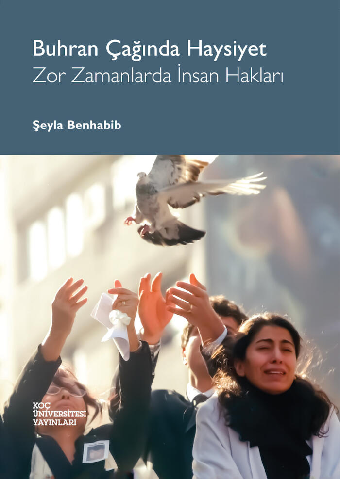 Buhran Çağında Haysiyet: Zor Zamanlarda İnsan Hakları
