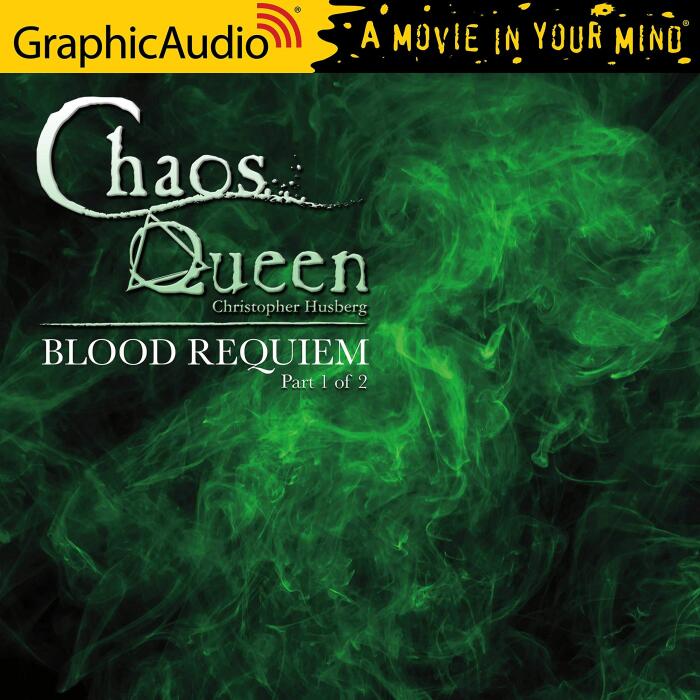 Blood Requiem (1 of 2) [Dramatized Adaptation]: The Chaos Queen, Book 3, Part 1