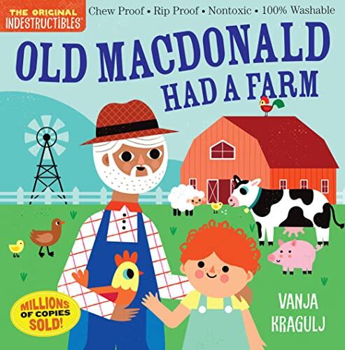 Indestructibles: Old MacDonald Had a Farm (Chew Proof · Rip Proof · Nontoxic · 100% Washable)