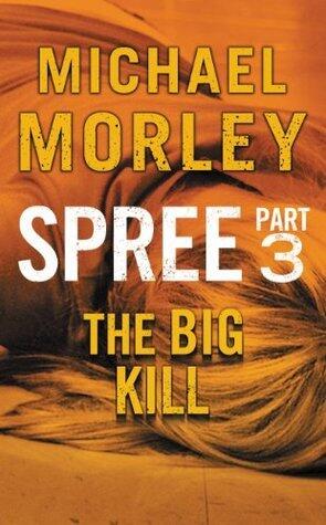 Spree: The Big Kill: Part Three