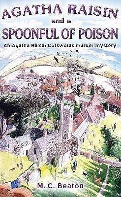 Agatha Raisin and a Spoonful of Poison