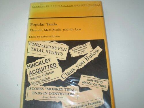 Popular Trials: Rhetoric, Mass Media and the Law
