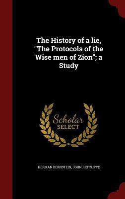 The History of a lie, "The Protocols of the Wise men of Zion"; a Study
