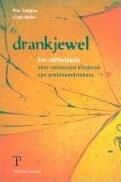 Drankjewel, Een zelfhulpgids voor volwassenen kinderen van probleemdrinkers