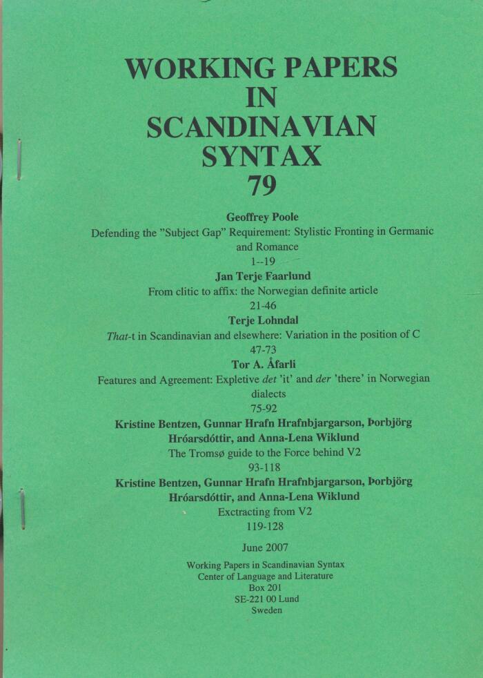 Scandinavian Syntax : Stylistic fronting in Germanic ; Norwegian Definite Article ; That-t in Scandinavian ; The Tromso Guide to the Force Behind V2