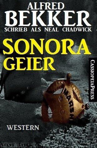 Sonora-Geier: Western-Roman (Neal Chadwick Western 1)