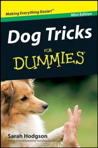 Dog Tricks For Dummies®, Mini Edition