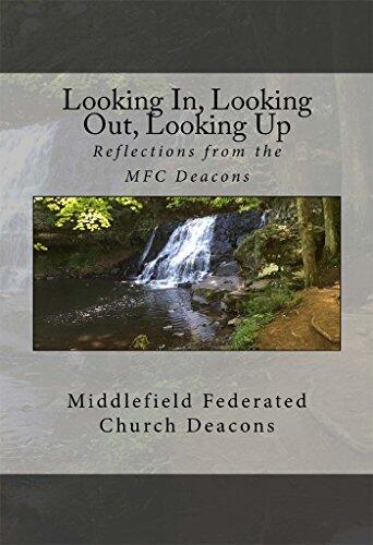 Looking In, Looking Out, Looking Up: Reflections from the MFC Deacons