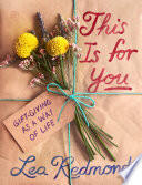 This Is for You: Gift-Giving as a Way of Life