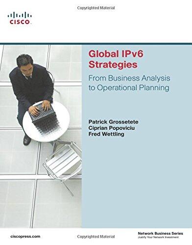 Global IPv6 Strategies: From Business Analysis to Operational Planning
