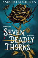 Seven Deadly Thorns: The Irresistible Enemies-To-lovers Romantasy