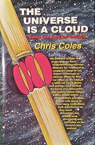 The Universe is a Cloud: Some Raw Food for Thought