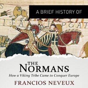 A Brief History of the Normans