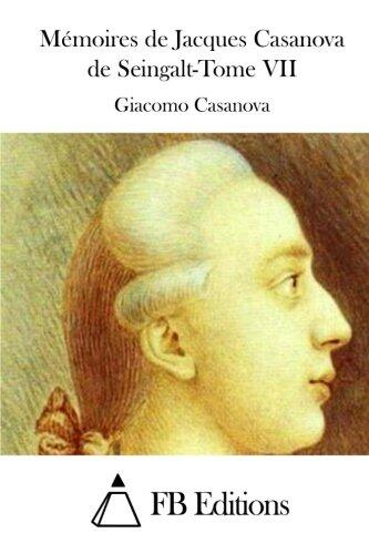 Mémoires de Jacques Casanova de Seingalt-Tome VII