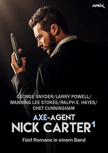AXE-AGENT NICK CARTER, BAND 1: Fünf Romane in einem Band!