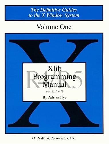 Xlib Programming Manual (Version 11, Rel. 5, Vol. 1)