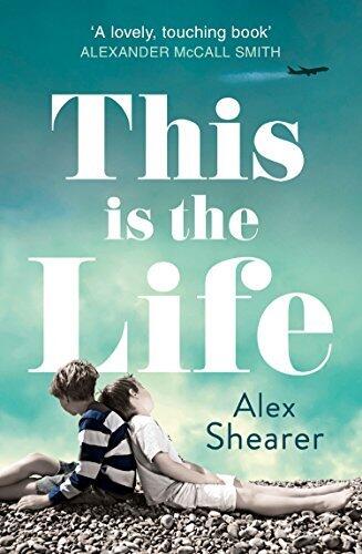 This is the Life: A Moving Adult Fiction Novel of Wisdom and One Final Journey Between Brothers